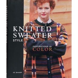 Knitted Sweater Style : Inspirations in Color by Jo Sharp